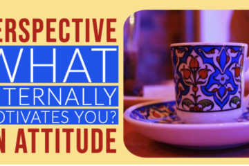 Attitude: life is 10% what happens to us and 90% how we react